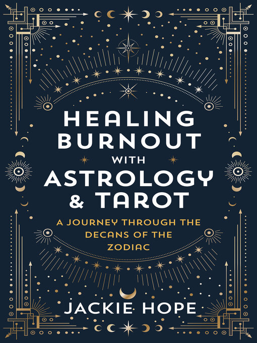 Title details for Healing Burnout with Astrology & Tarot by Jackie Hope - Available